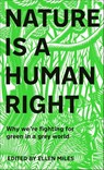 Nature Is A Human Right - Ellen Miles - 9780241575482