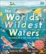 The World's Wildest Waters - Catherine Barr - 9780241612316