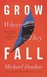 Grow Where They Fall - Michael Donkor - 9780241656853