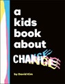 A Kids Book About Change - David Kim - 9780241658505