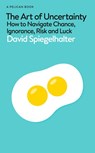 The Art of Uncertainty - David Spiegelhalter - 9780241658628