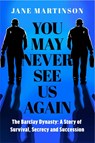 You May Never See Us Again - Jane Martinson - 9780241660690