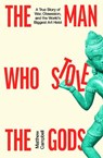 The Man Who Stole the Gods - Matthew Campbell - 9780241675984