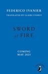 Sword of Fire - Federico Ivanier - 9780241688809