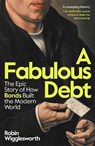 A Fabulous Debt - Robin Wigglesworth - 9780241705681