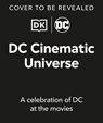 DC Cinematic Universe - Nick Jones ; Stephen Wiacek - 9780241717356