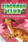Dinosaur Club: Call of the Parasaurolophus - Rex Stone - 9780241718858