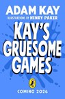 Kay's Gruesome Games - Adam Kay - 9780241722084