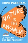 Nature is the Answer - Chris Packham - 9780241768907