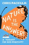 Nature is the Answer - Chris Packham - 9780241768907