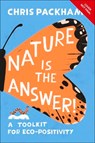 Nature is the Answer - Chris Packham - 9780241827239