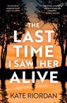 The Last Time I Saw Her Alive - Kate Riordan - 9780241827383