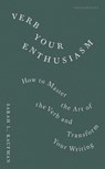 Verb Your Enthusiasm - Sarah L. Kaufman - 9780241827826