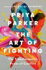 The Art of Fighting - Priya Parker - 9780241830956