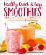 Healthy Quick & Easy Smoothies - Dana Angelo White - 9780241888520