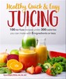 Healthy, Quick & Easy Juicing - Dana Angelo White - 9780241888896