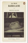 La Folie Baudelaire - Roberto Calasso - 9780241957561