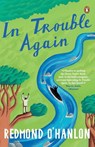 In Trouble Again - Redmond O'Hanlon - 9780241962602