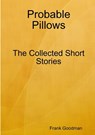 Probable Pillows - Frank Goodman - 9780244866495