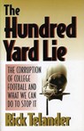 The Hundred Yard Lie - TELANDER,  Rick - 9780252065231