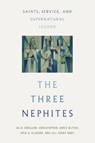 The Three Nephites - Julie Swallow ; Christopher James Blythe ; Eric A. Eliason ; Jill Terry Rudy - 9780252088926