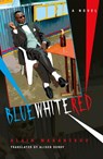 Blue White Red - Alain Mabanckou - 9780253007919
