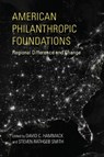 American Philanthropic Foundations - David C. Hammack ; Steven Rathgeb Smith - 9780253025326