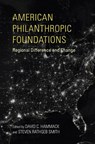 American Philanthropic Foundations - David C. Hammack ; Steven Rathgeb Smith - 9780253032751