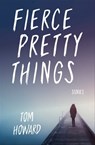 Fierce Pretty Things - Tom Howard - 9780253041500