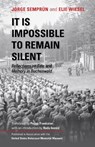 It Is Impossible to Remain Silent - Jorge Semprun ; Elie Wiesel - 9780253045287