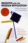 Religion and the Russian Revolution - Francesca Silano ; Alexander Agadjanian ; Scott M. Kenworthy - 9780253076151