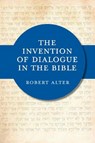 The Invention of Dialogue in the Bible - Robert Alter - 9780253076854