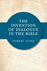 The Invention of Dialogue in the Bible - Robert Alter - 9780253076861