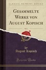 Gesammelte Werke von August Kopisch, Vol. 1 (Classic Reprint) - KOPISCH,  August - 9780259292180