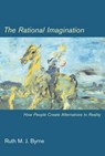 The Rational Imagination - How People Create Alternatives to Reality - BYRNE,  Ruth M J - 9780262025843