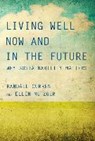Curren, R: Living Well Now and in the Future - CURREN,  Randall ; Metzger, Ellen - 9780262036009