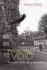 Incontinence of the Void - ZIZEK,  Slavoj - 9780262036818