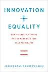 Innovation + Equality - Joshua (University of Toronto) Gans ; Andrew Leigh - 9780262043229