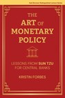 The Art of Monetary Policy - Kristin J. Forbes - 9780262052337
