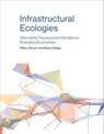 Infrastructural Ecologies - Hillary Brown ; Byron Stigge - 9780262340700