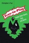Free-to-Play - Christopher A. Paul - 9780262360524