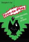 Free-to-Play - Christopher A. Paul - 9780262539418