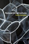 Humane Infrastructures - Patrik Svensson - 9780262542128