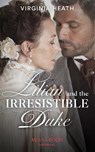 Lilian And The Irresistible Duke - Virginia Heath - 9780263272864