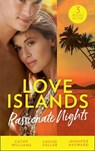 Love Islands: Passionate Nights - Cathy Williams ; Louise Fuller ; Jennifer Hayward - 9780263275483