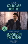 Cold Case Identity / Monster In The Marsh - Nicole Helm ; Carla Cassidy - 9780263322125