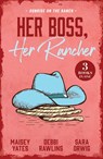 Her Boss, Her Rancher: Sunrise On The Ranch - Kelli Ireland ; Sara Orwig ; Charlene Sands - 9780263421804