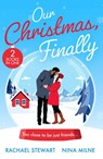 Our Christmas, Finally - Rachael Stewart ; Nina Milne - 9780263425628