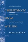 Christology from Within - Mark A. McIntosh - 9780268008154
