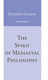 The Spirit of Mediaeval Philosophy - Etienne Gilson - 9780268075064